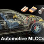 Automotive Multi-Layer Ceramic Capacitors (MLCC)